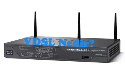 VDSL Nedir